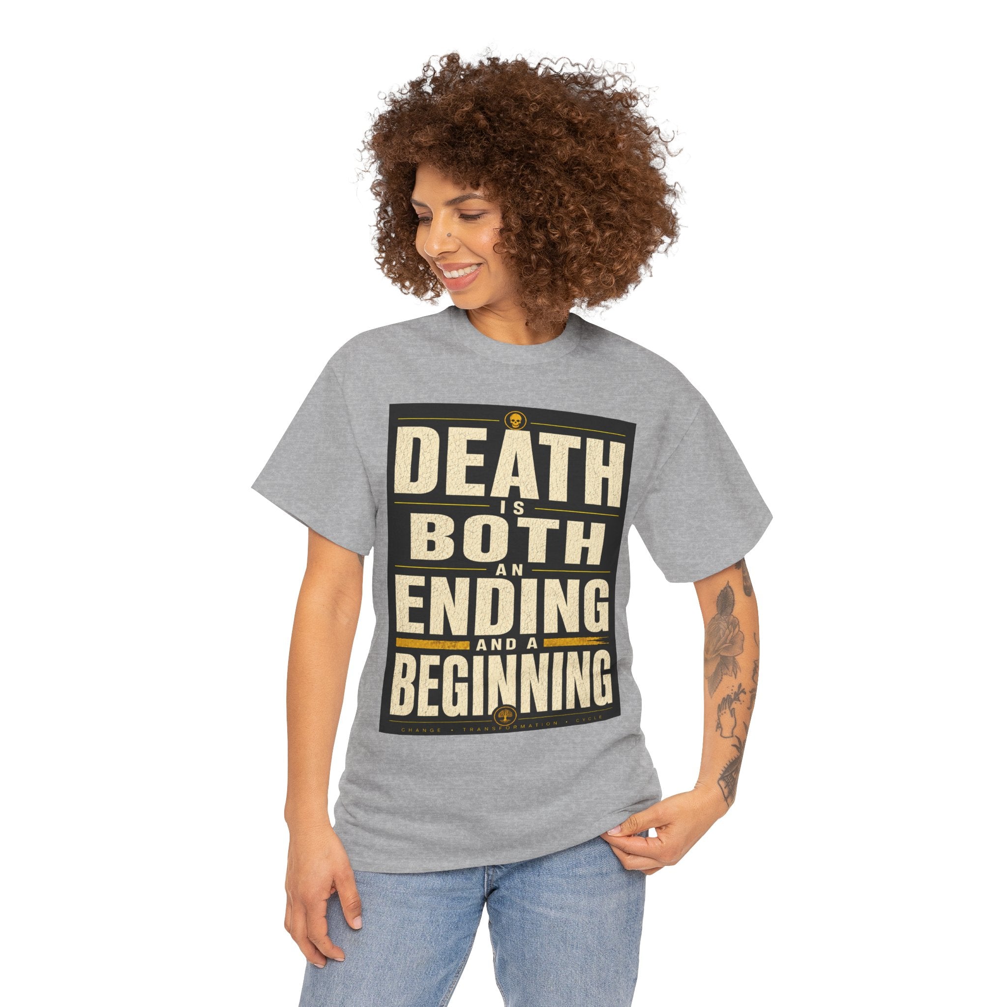 Death Is Both an Ending and a Beginning T Shirt – Philosophical Quote Graphic Tee