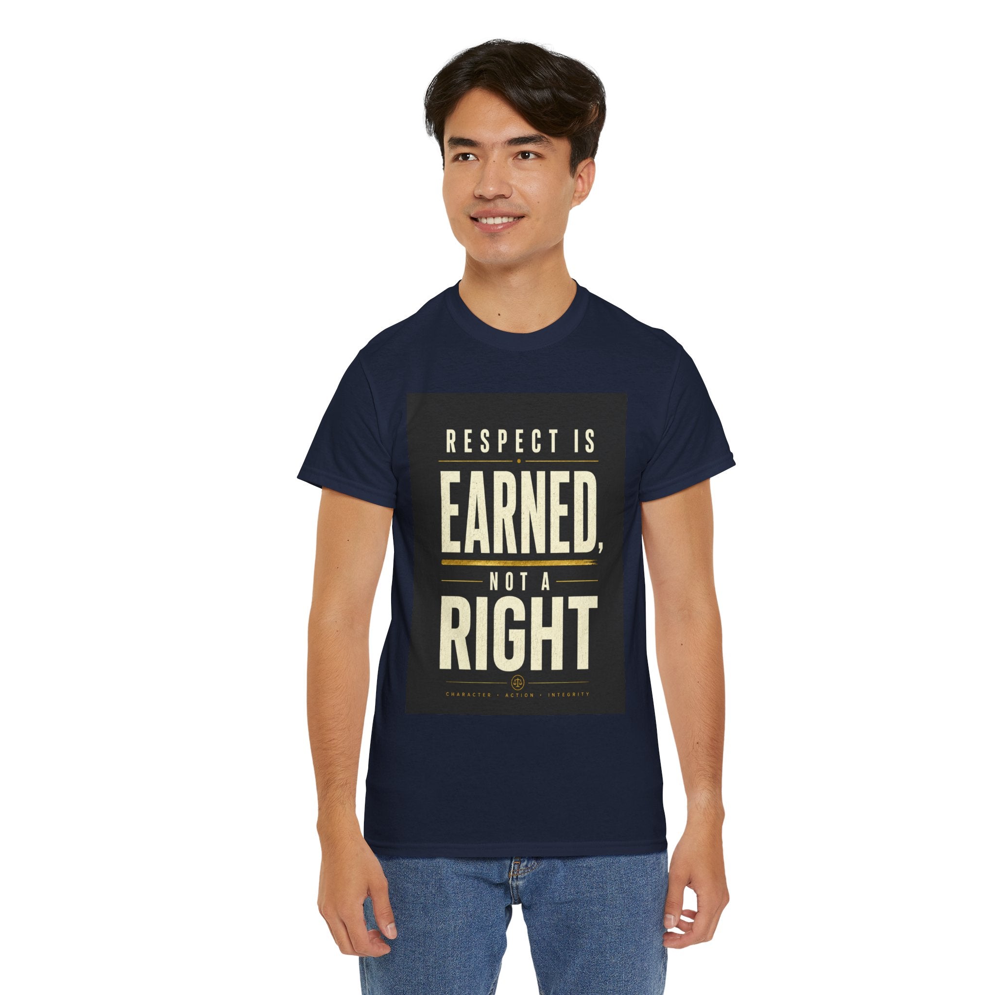 Respect Is Earned Not a Right T Shirt – Motivational Quote Graphic Tee for Men & Women