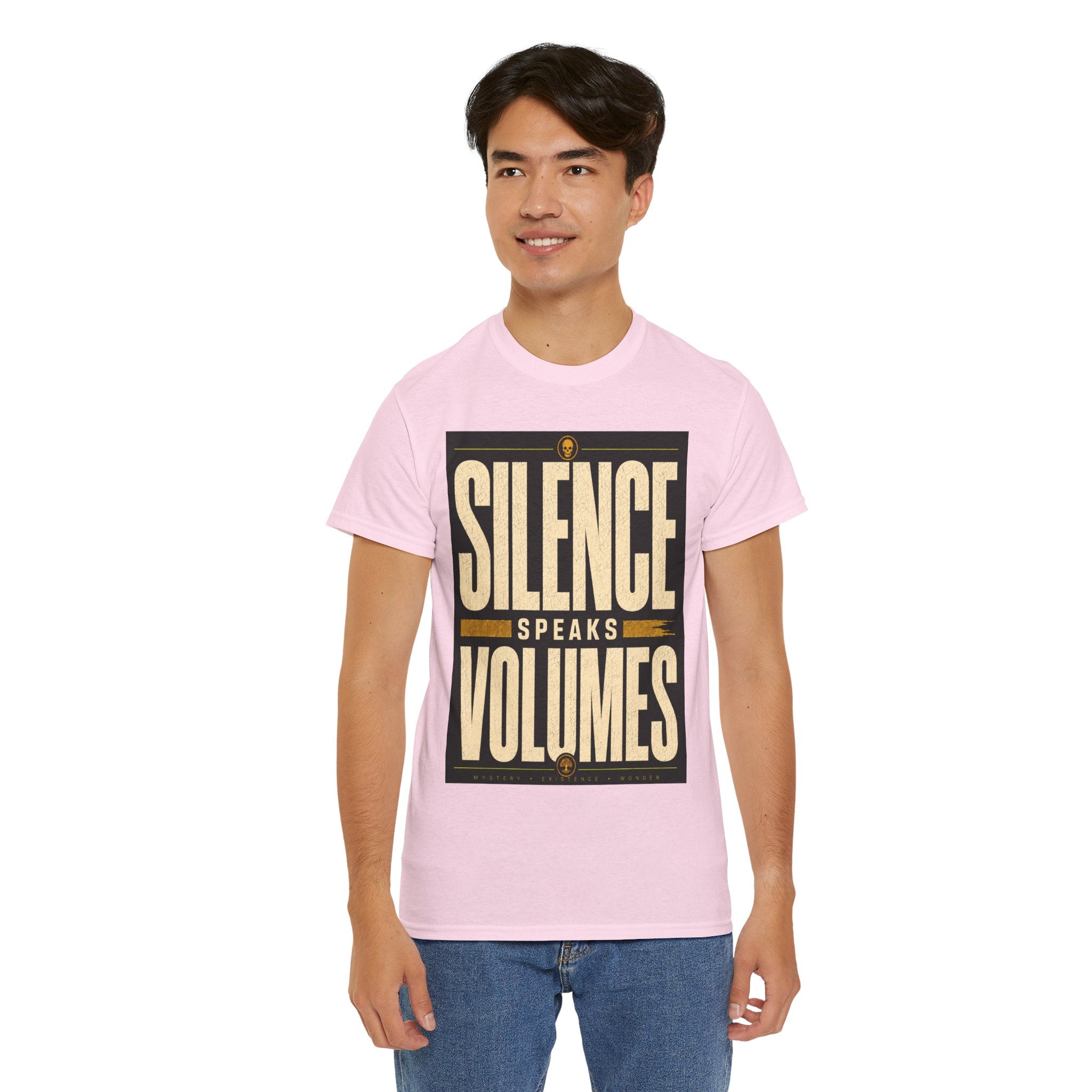 Silence Speaks Volumes T Shirt – Inspirational Quote Graphic Tee for Minimalist Streetwear