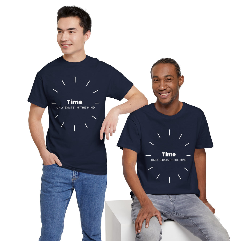 Time Only Exists In The Mind Philosophical Quote T Shirt – Minimalist Existential Graphic Tee