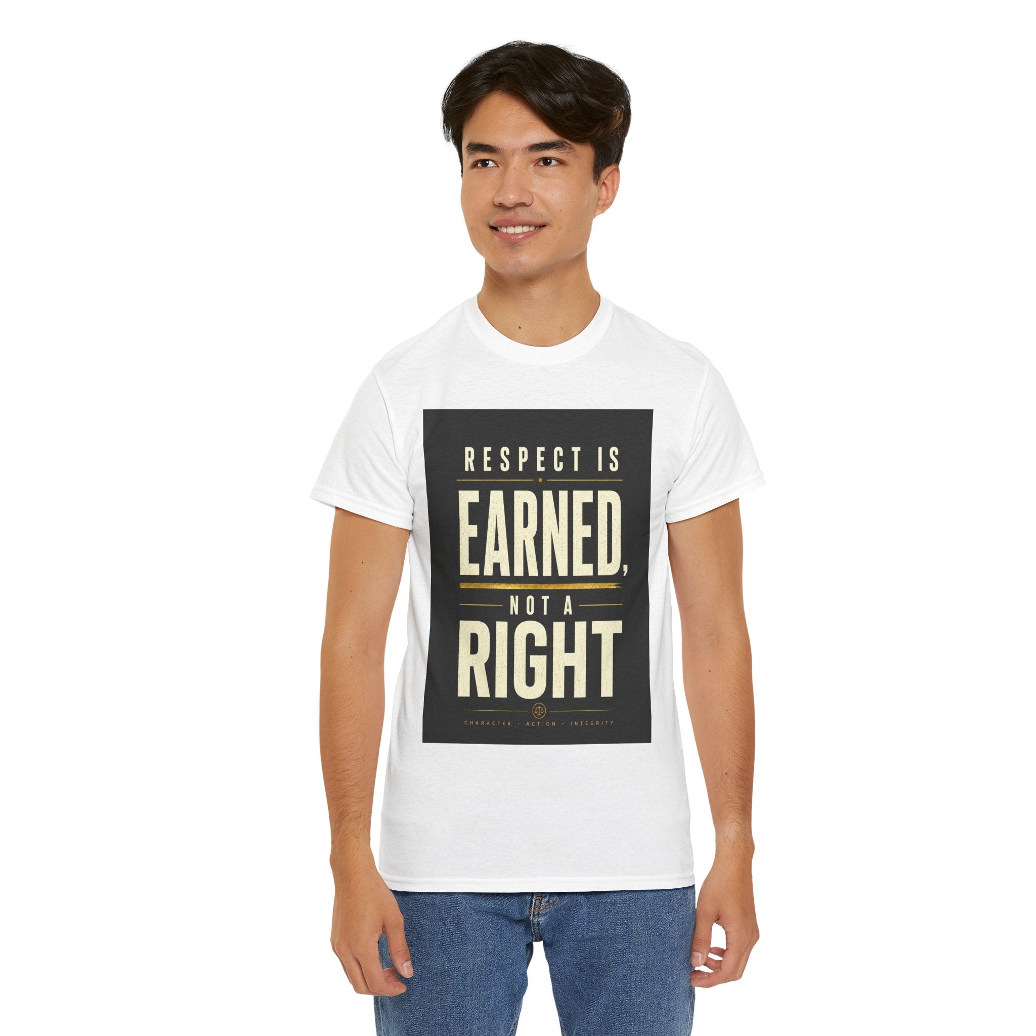 Respect Is Earned Not a Right T Shirt – Motivational Quote Graphic Tee for Men & Women