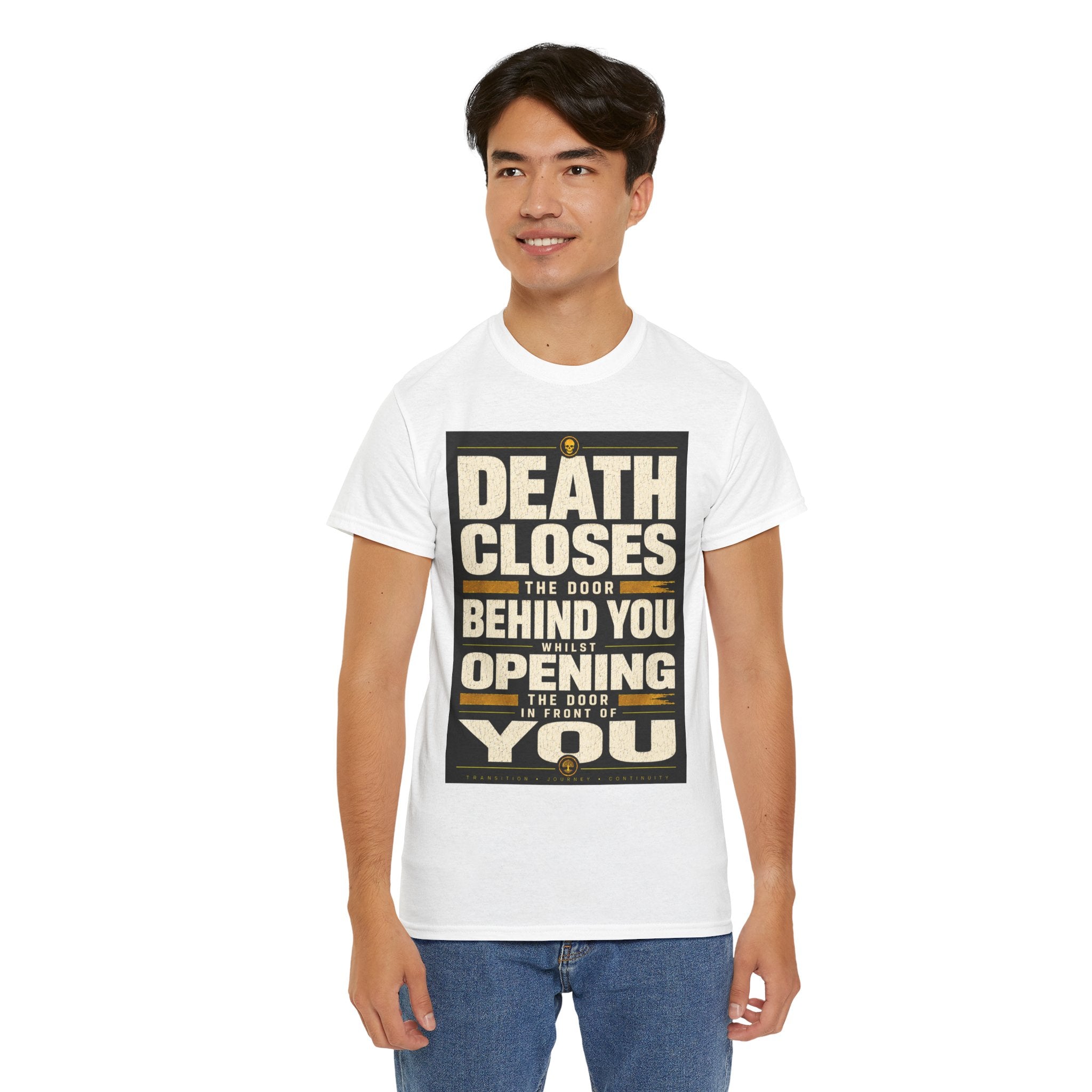 Death Closes the Door Behind You Whilst Opening the Door in Front of You T Shirt – Philosophical Quote Graphic Tee