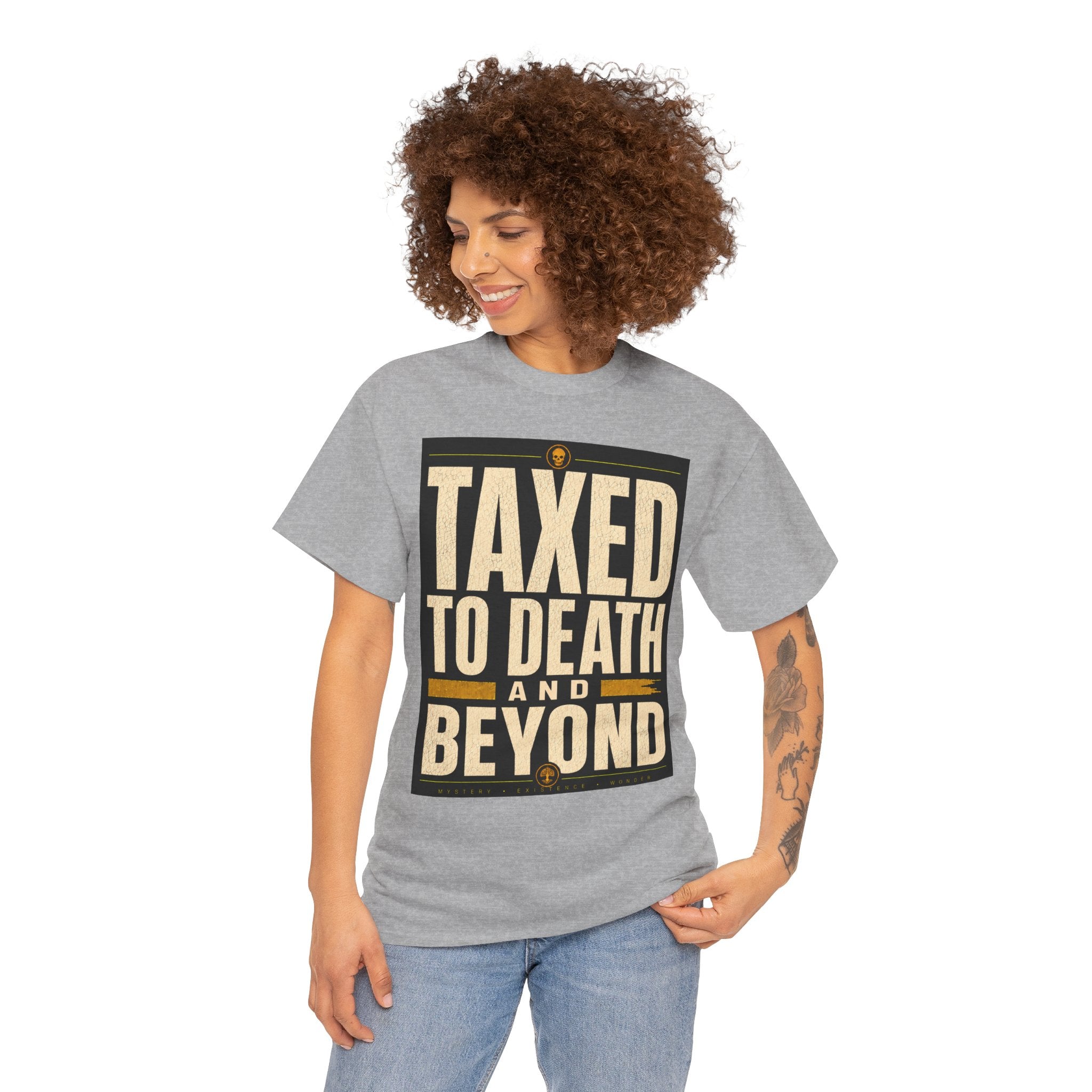 Taxed To Death Graphic T Shirt – Bold Protest Quote Tee for Free Thinkers