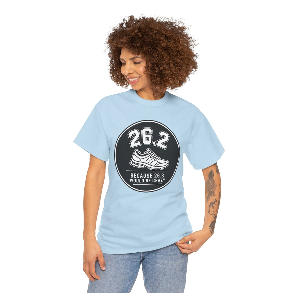 26.2 Roundal Because 26.3 Would Be Crazy T-Shirt – Funny Marathon Runner Graphic Tee