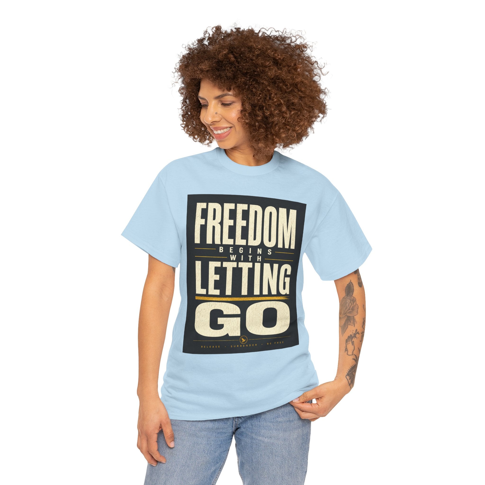 Freedom Begins With Letting Go T Shirt – Inspirational Quote Graphic Tee for Men & Women
