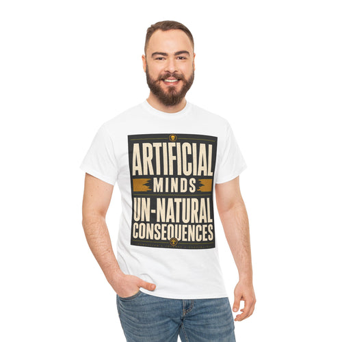 Artificial Minds Un Natural Consequences T Shirt – Retro Anti AI Philosophy Graphic Tee