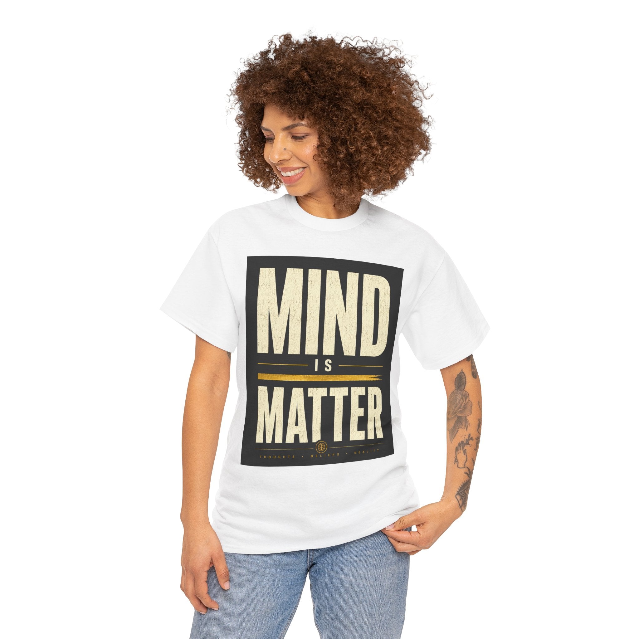 Mind Is Matter T Shirt – Motivational Mindset Quote Graphic Tee for Positive Thinkers