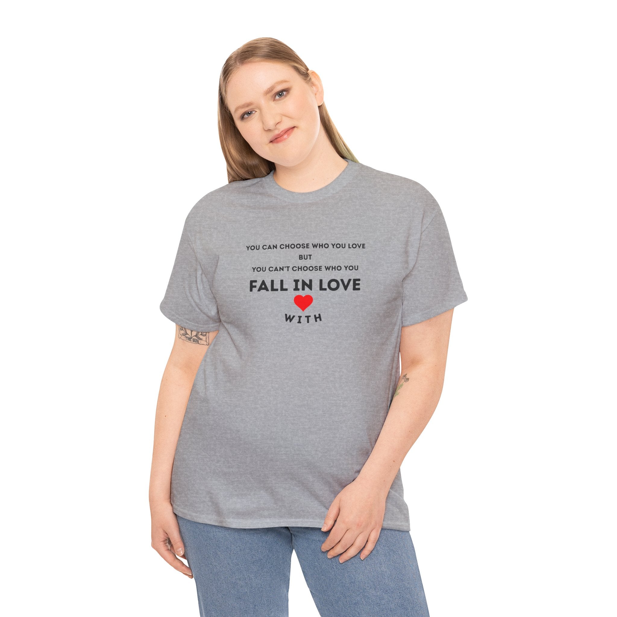 You Can Choose Who You Love But You Can’t Choose Who You Fall In Love With – Philosophical Love Quote T-Shirt