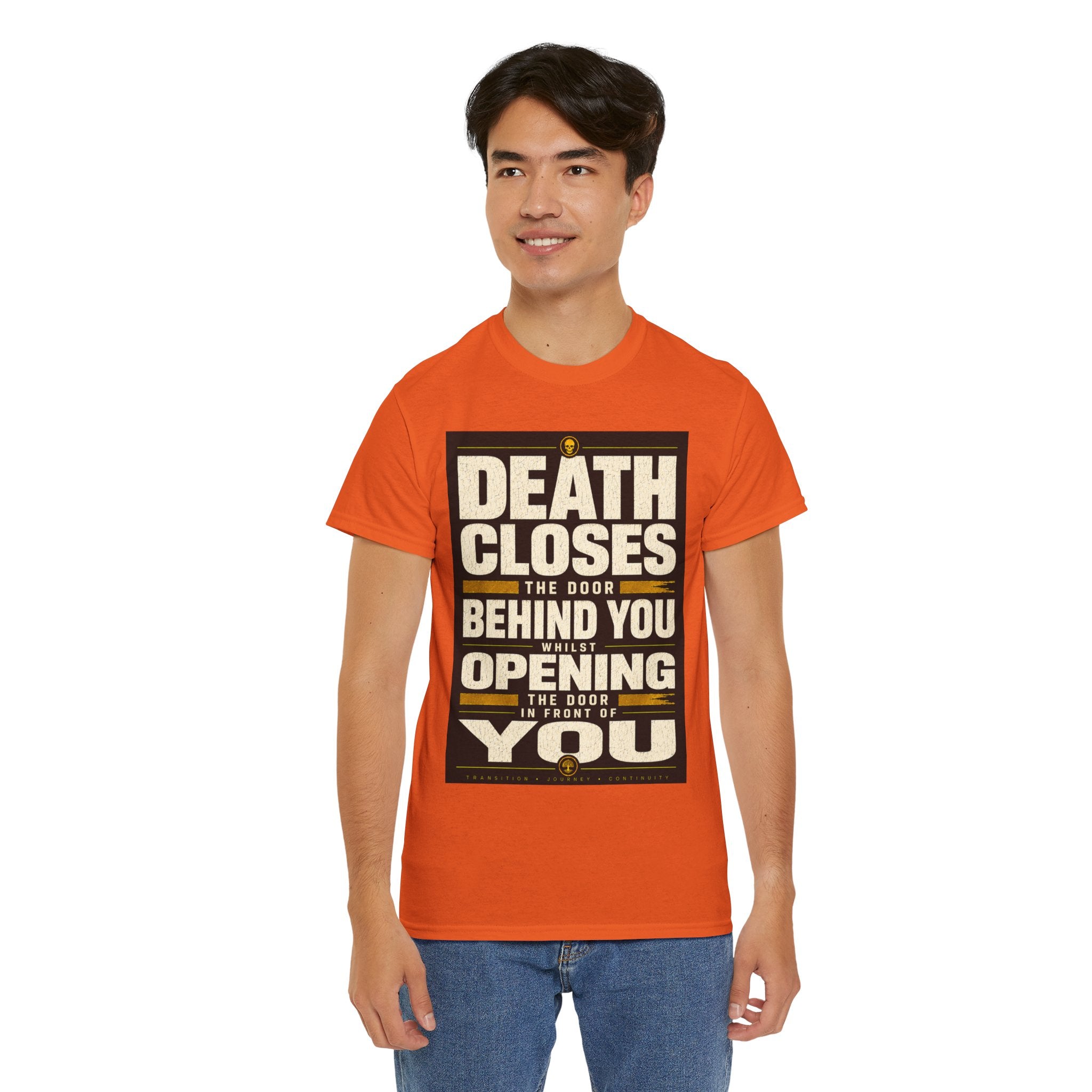 Death Closes the Door Behind You Whilst Opening the Door in Front of You T Shirt – Philosophical Quote Graphic Tee