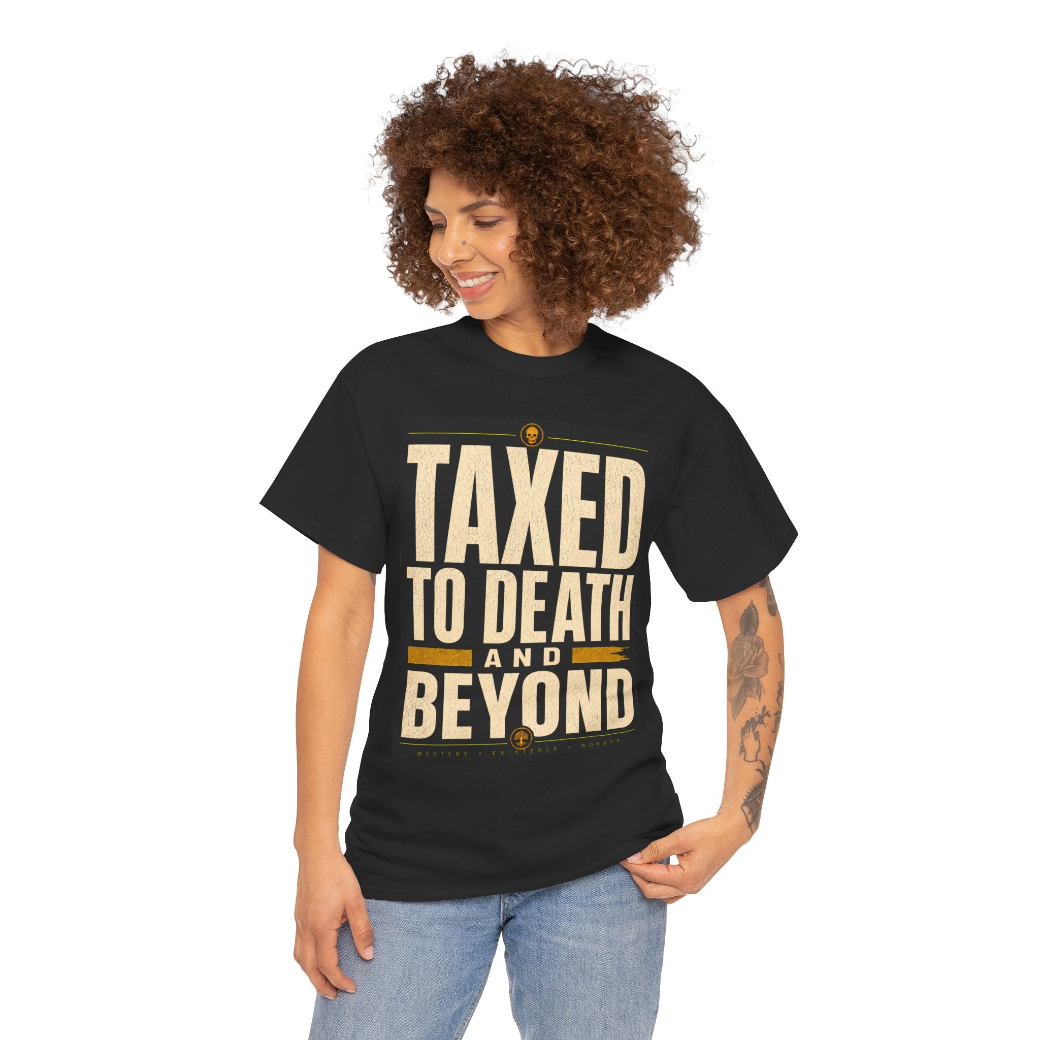 Taxed To Death Graphic T Shirt – Bold Protest Quote Tee for Free Thinkers