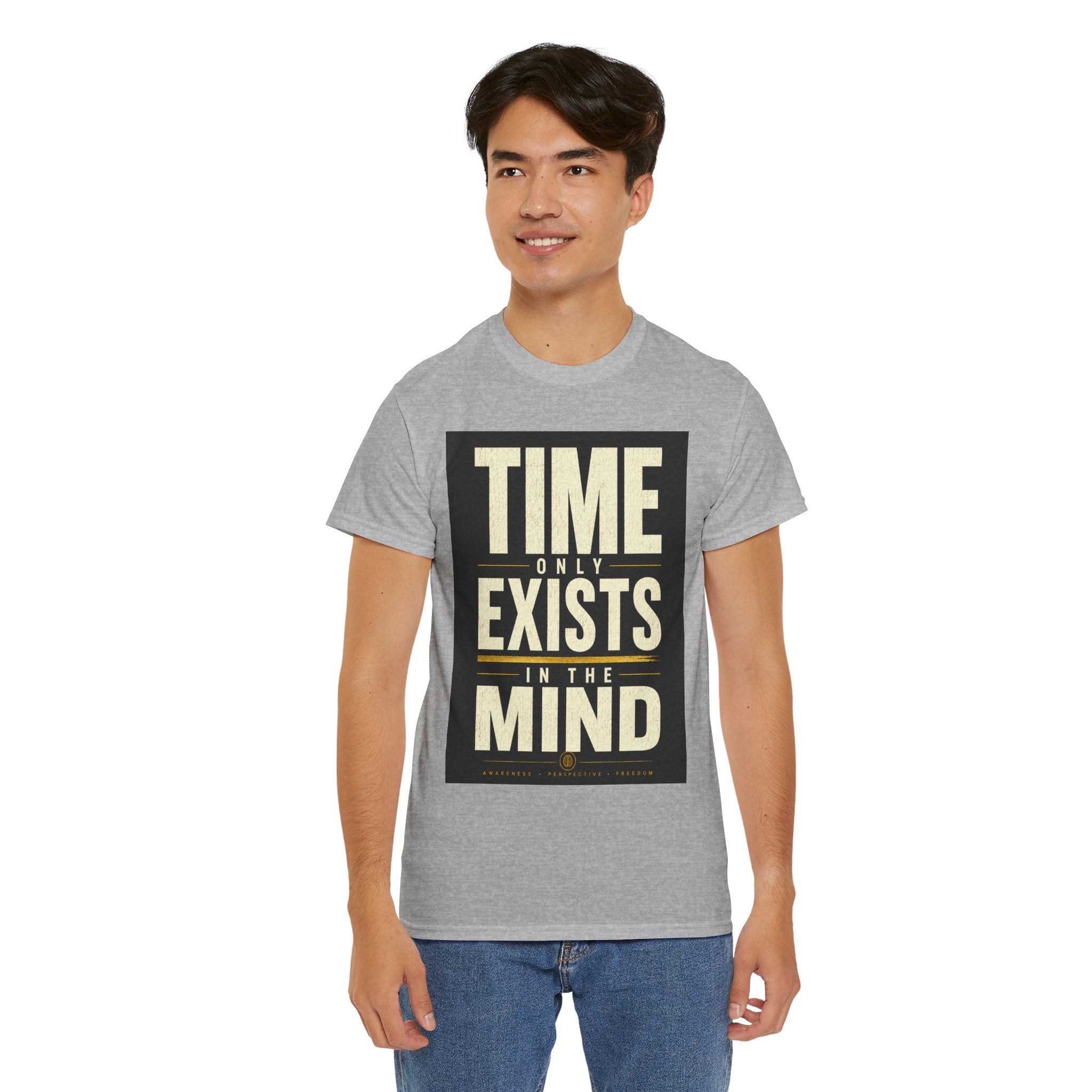 Time Only Exists In The Mind T Shirt – Philosophical Quote Graphic Tee for Thinkers & Minimalist Streetwear