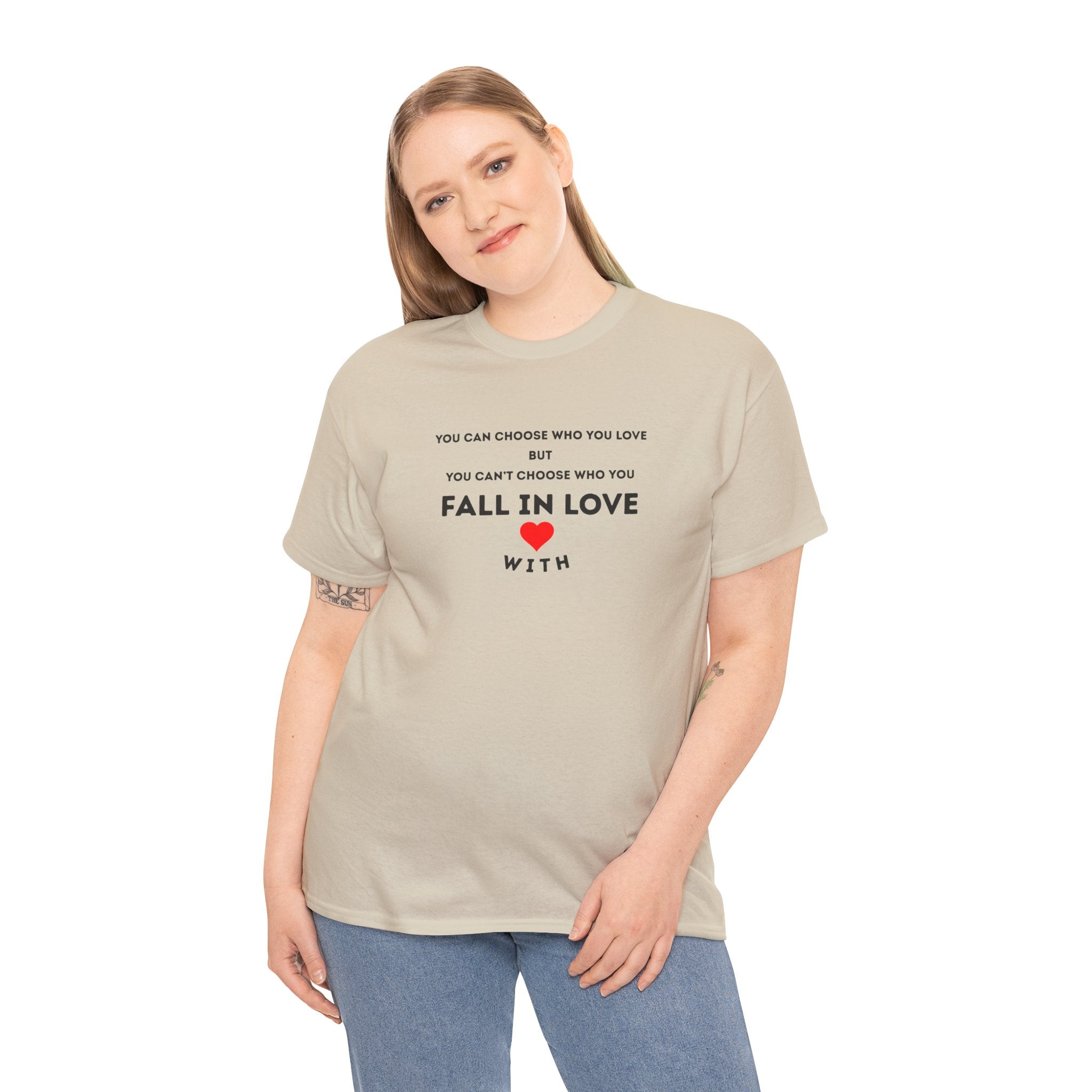 You Can Choose Who You Love But You Can’t Choose Who You Fall In Love With – Philosophical Love Quote T-Shirt