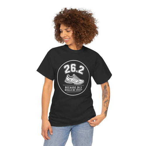 26.2 Roundal Because 26.3 Would Be Crazy T-Shirt – Funny Marathon Runner Graphic Tee