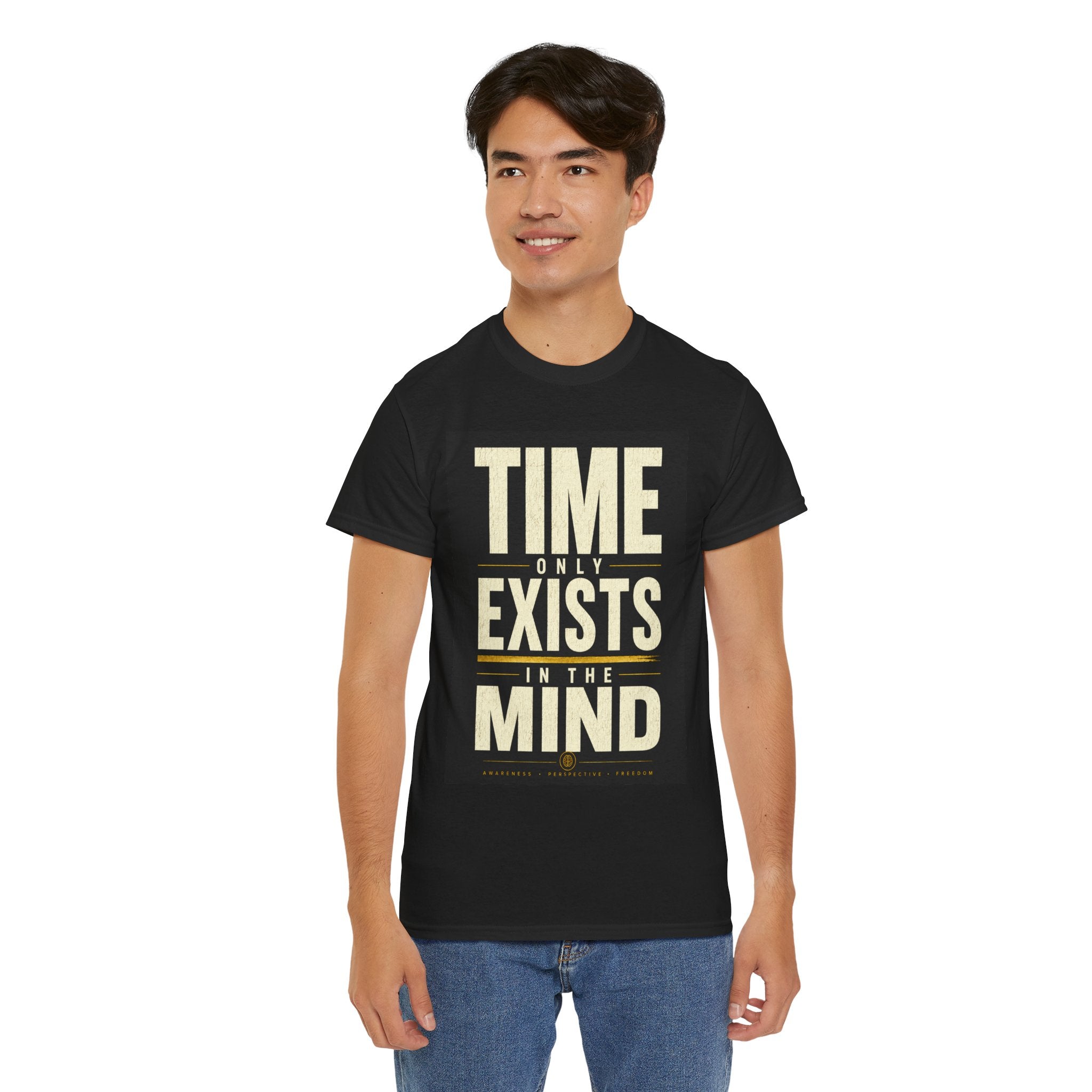 Time Only Exists In The Mind T Shirt – Philosophical Quote Graphic Tee for Thinkers & Minimalist Streetwear