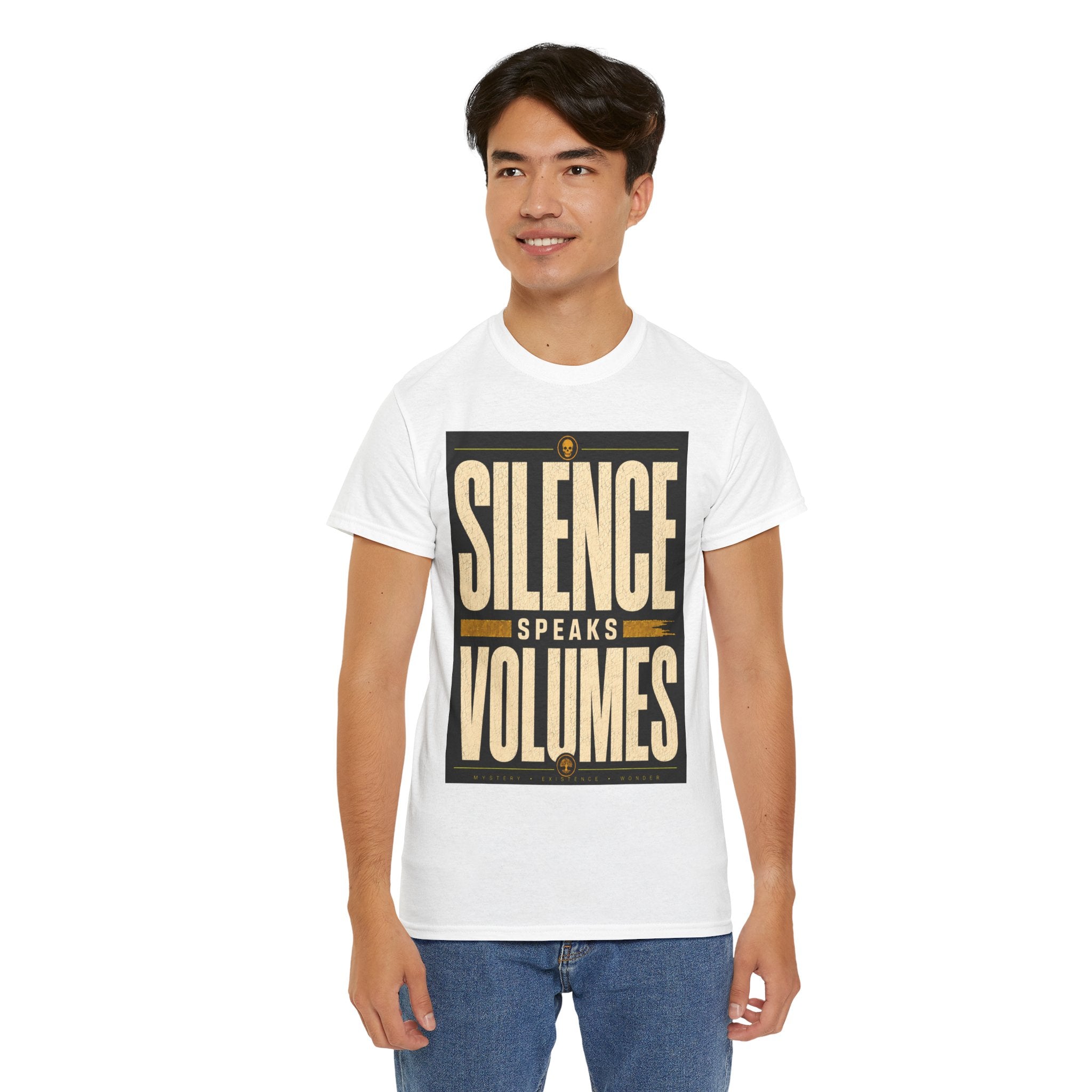 Silence Speaks Volumes T Shirt – Inspirational Quote Graphic Tee for Minimalist Streetwear