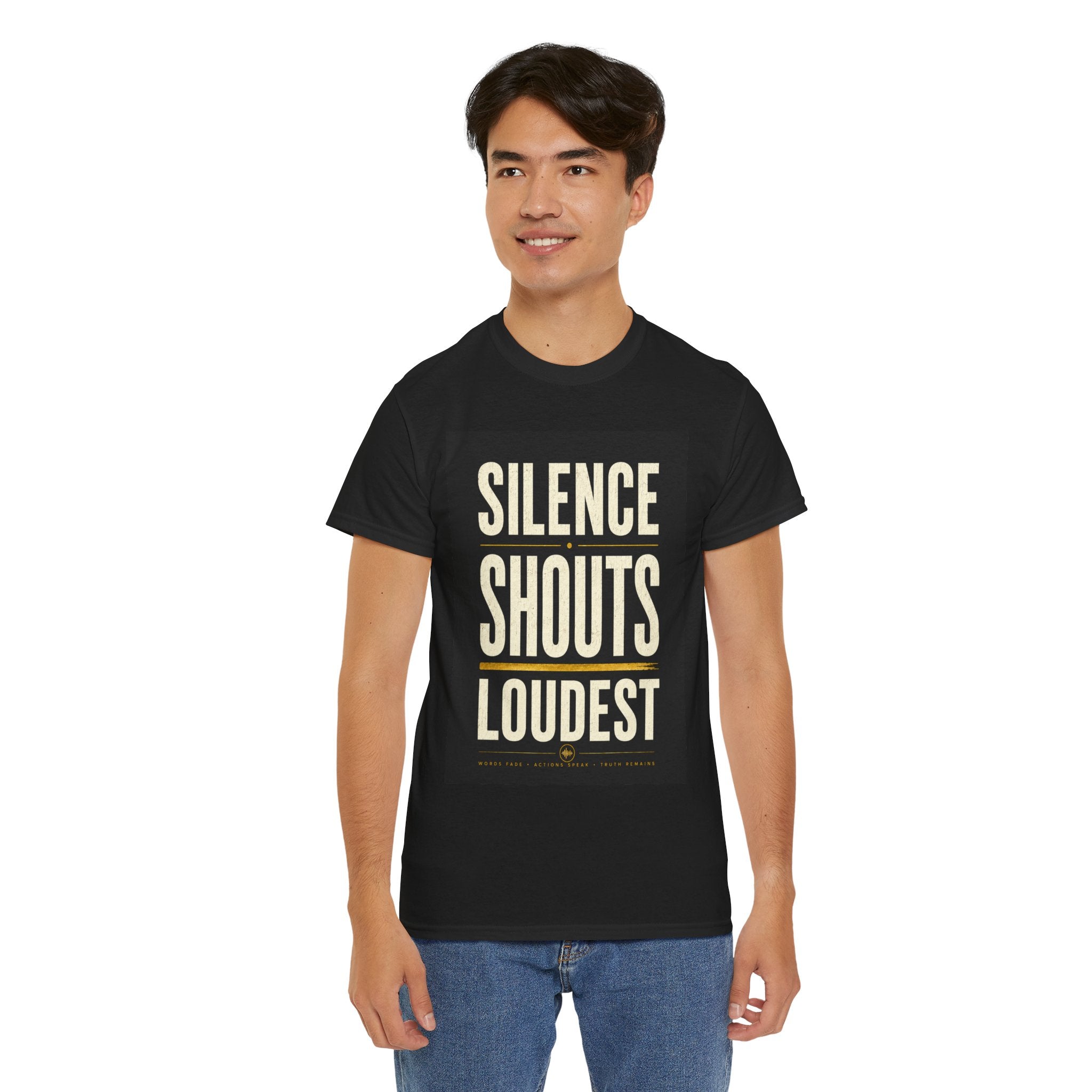 Silence Shouts Loudest T Shirt – Inspirational Quote Graphic Tee for Men & Women