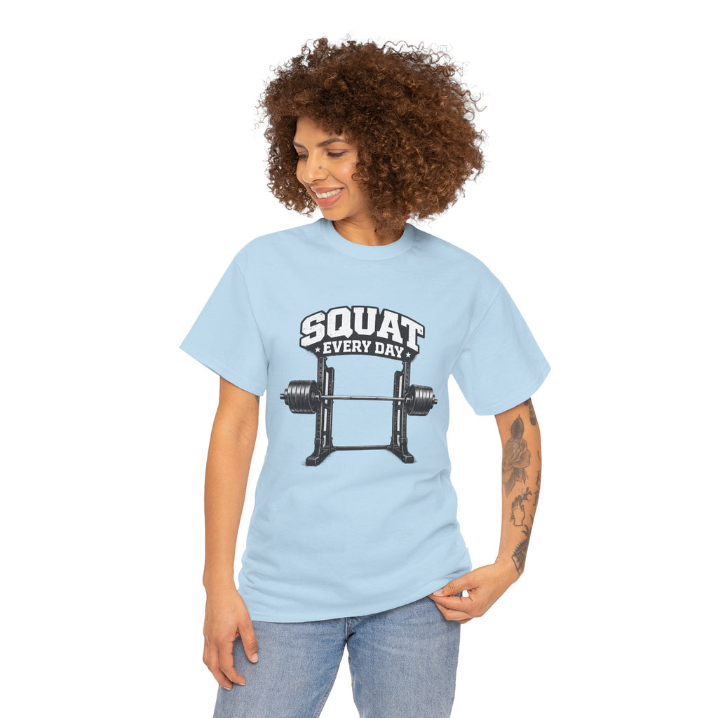 Squat Every Day T-Shirt | Powerlifting Squat Rack Shirt | Gym Gift for Women & Men