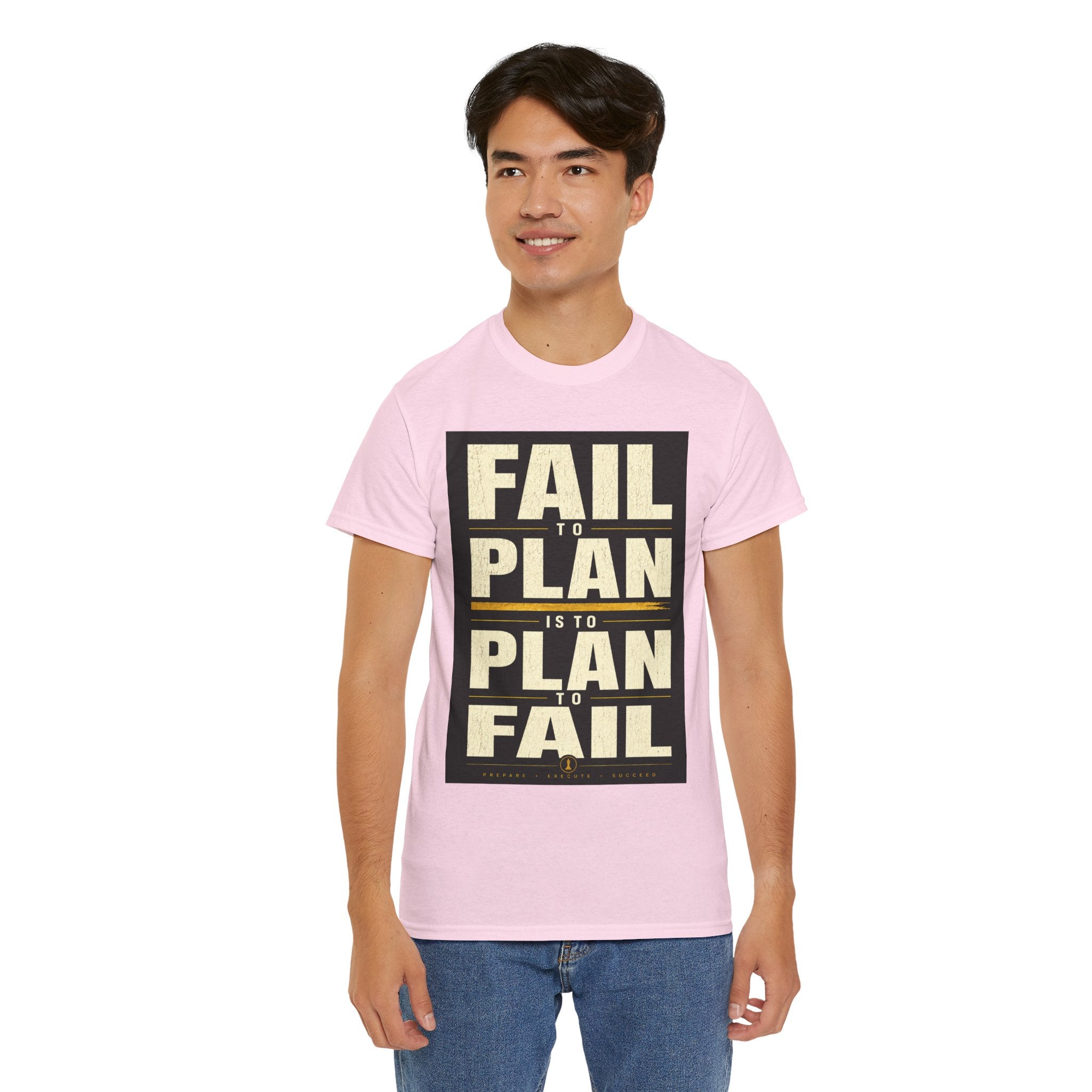Fail to Plan Is a Plan to Fail T-Shirt – Motivational Success Mindset Graphic Tee