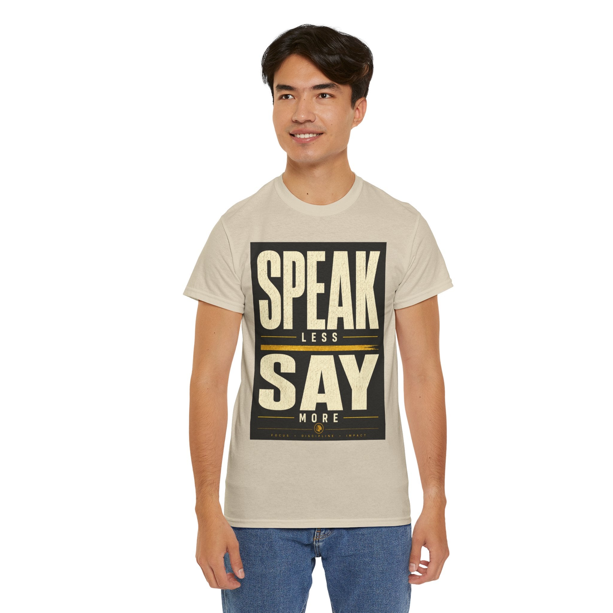 Speak Less Say More T-Shirt – Minimalist Motivational Quote Graphic Tee