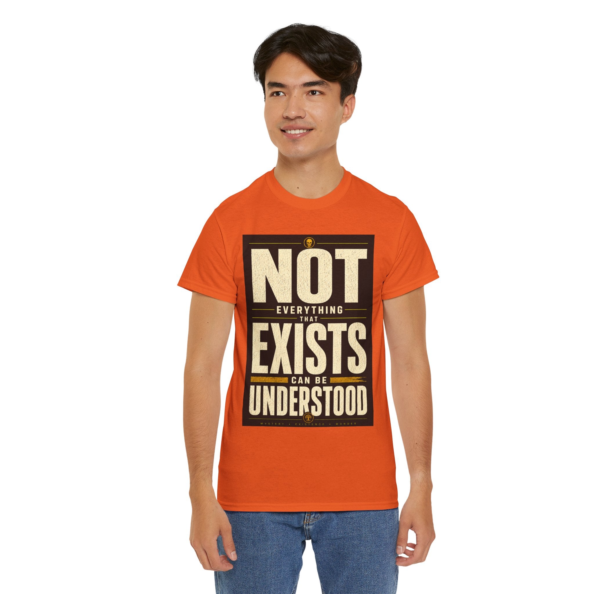 Not Everything That Exists Can Be Understood T Shirt – Philosophical Quote Graphic Tee