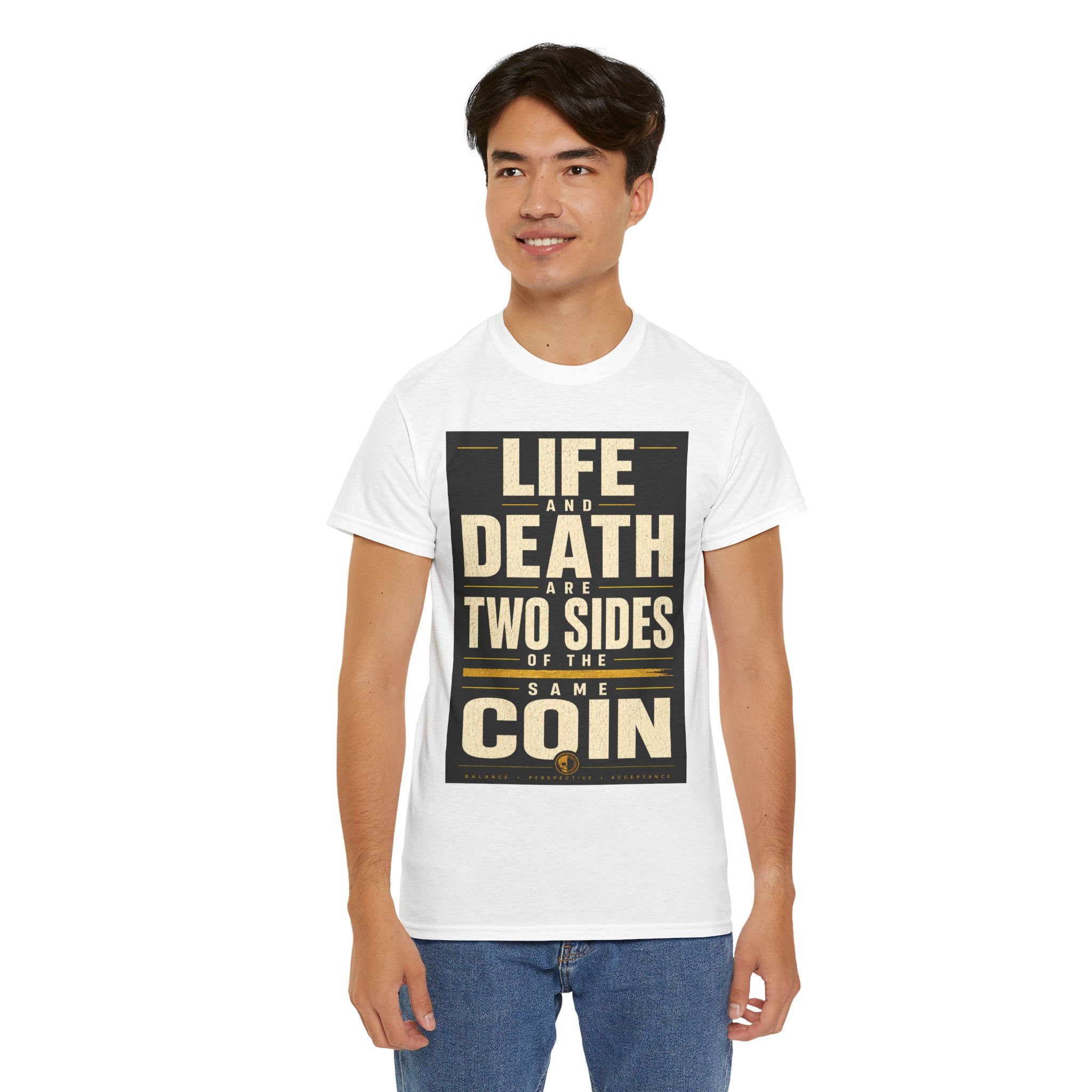 Life And Death Are Two Sides Of The Same Coin T Shirt – Philosophical Quote Graphic Tee