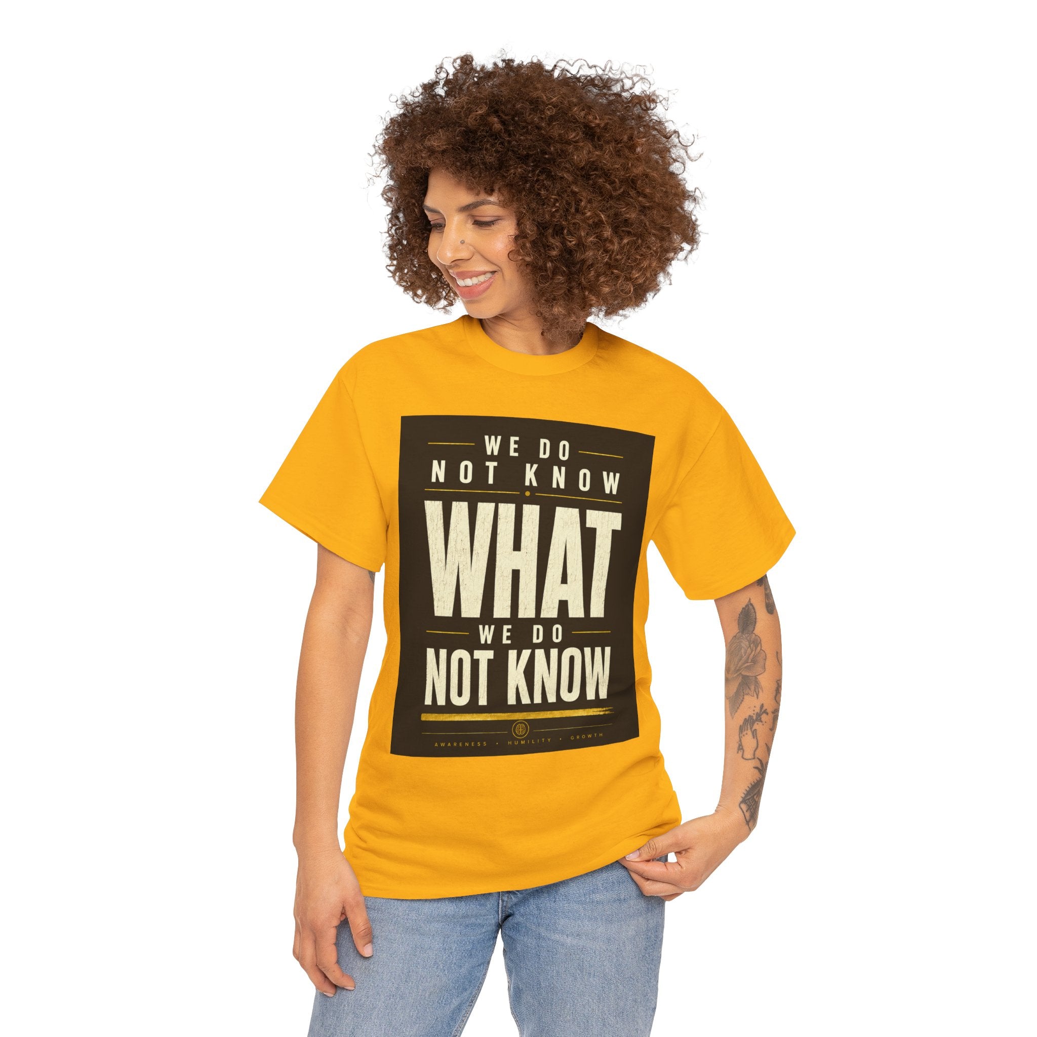 We Do Not Know What We Do Not Know Philosophical Quote T Shirt – Minimalist Existential Graphic Tee
