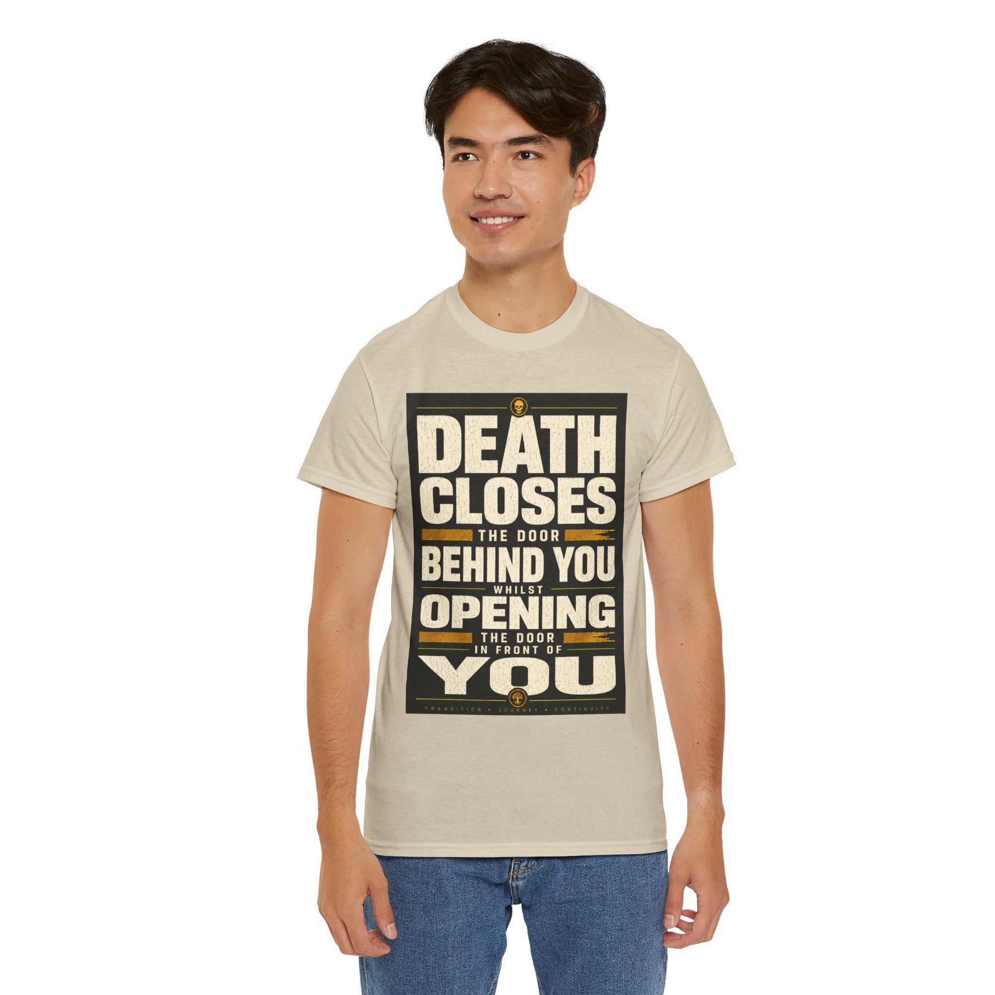 Death Closes the Door Behind You Whilst Opening the Door in Front of You T Shirt – Philosophical Quote Graphic Tee