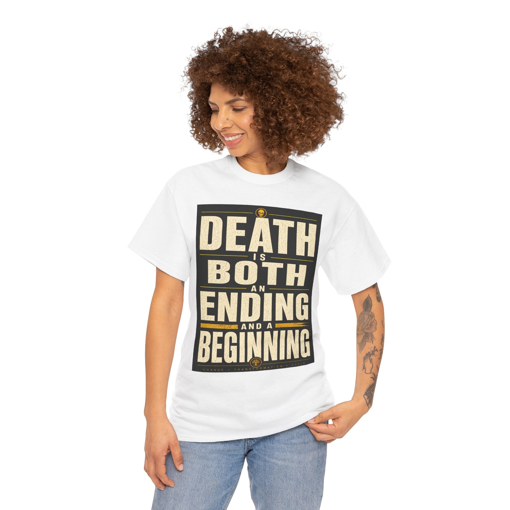 Death Is Both an Ending and a Beginning T Shirt – Philosophical Quote Graphic Tee