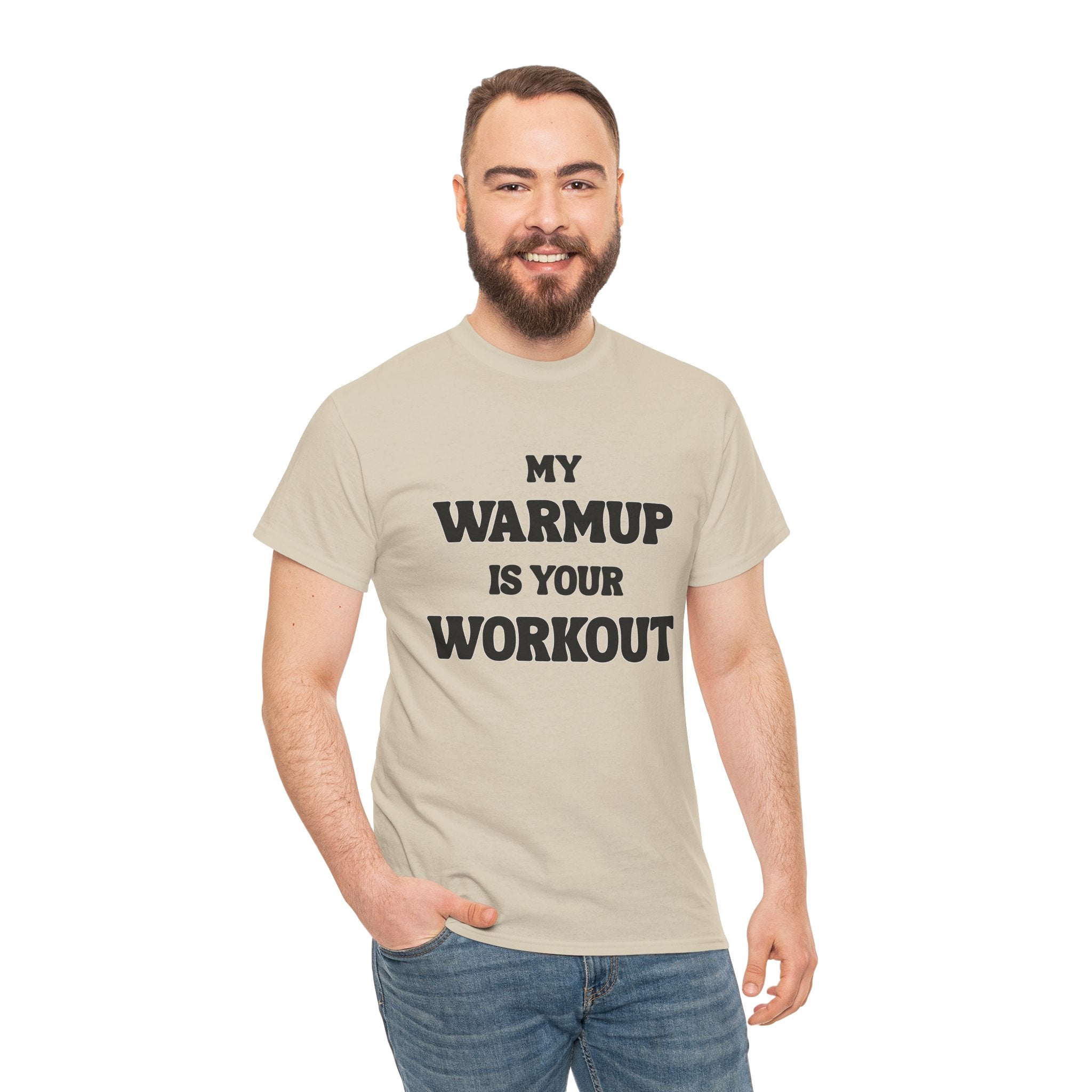 My Warmup Is Your Workout T-Shirt Light | Funny Powerlifting Gym Shirt | Weightlifting Gift for Men & Women