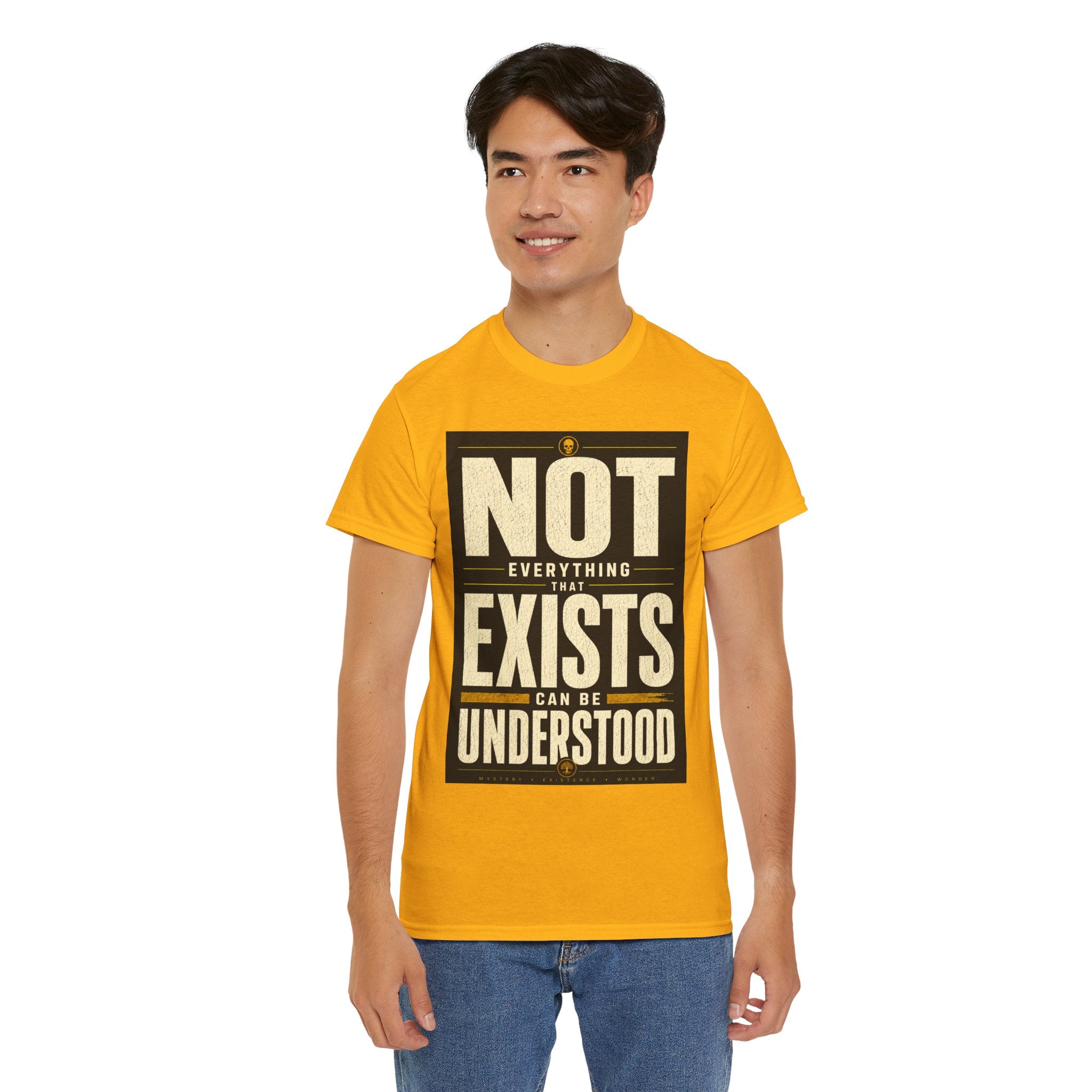 Not Everything That Exists Can Be Understood T Shirt – Philosophical Quote Graphic Tee