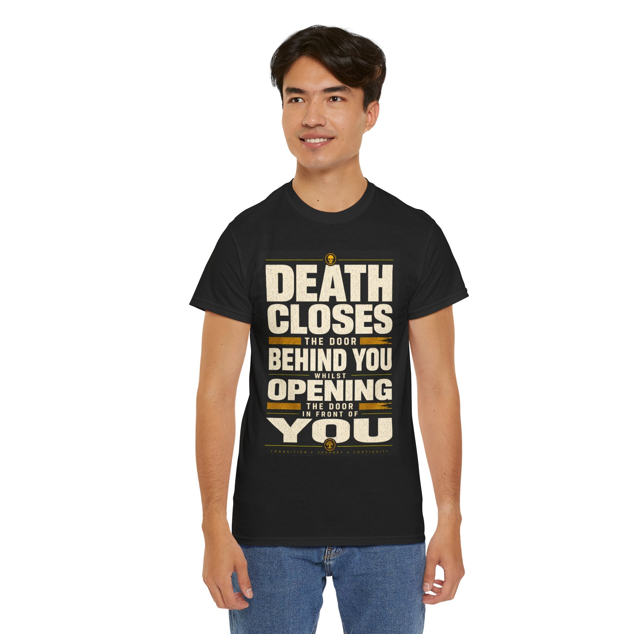 Death Closes the Door Behind You Whilst Opening the Door in Front of You T Shirt – Philosophical Quote Graphic Tee