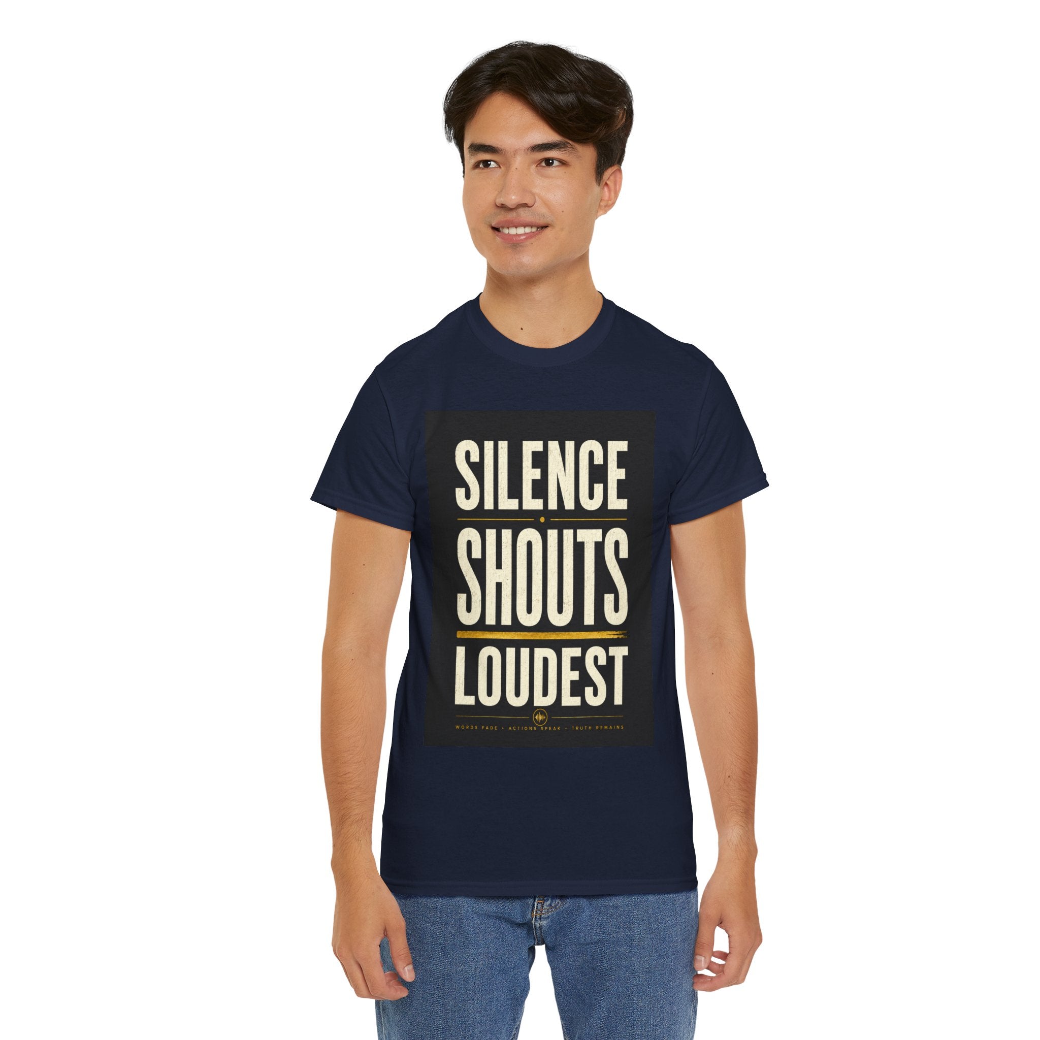 Silence Shouts Loudest T Shirt – Inspirational Quote Graphic Tee for Men & Women