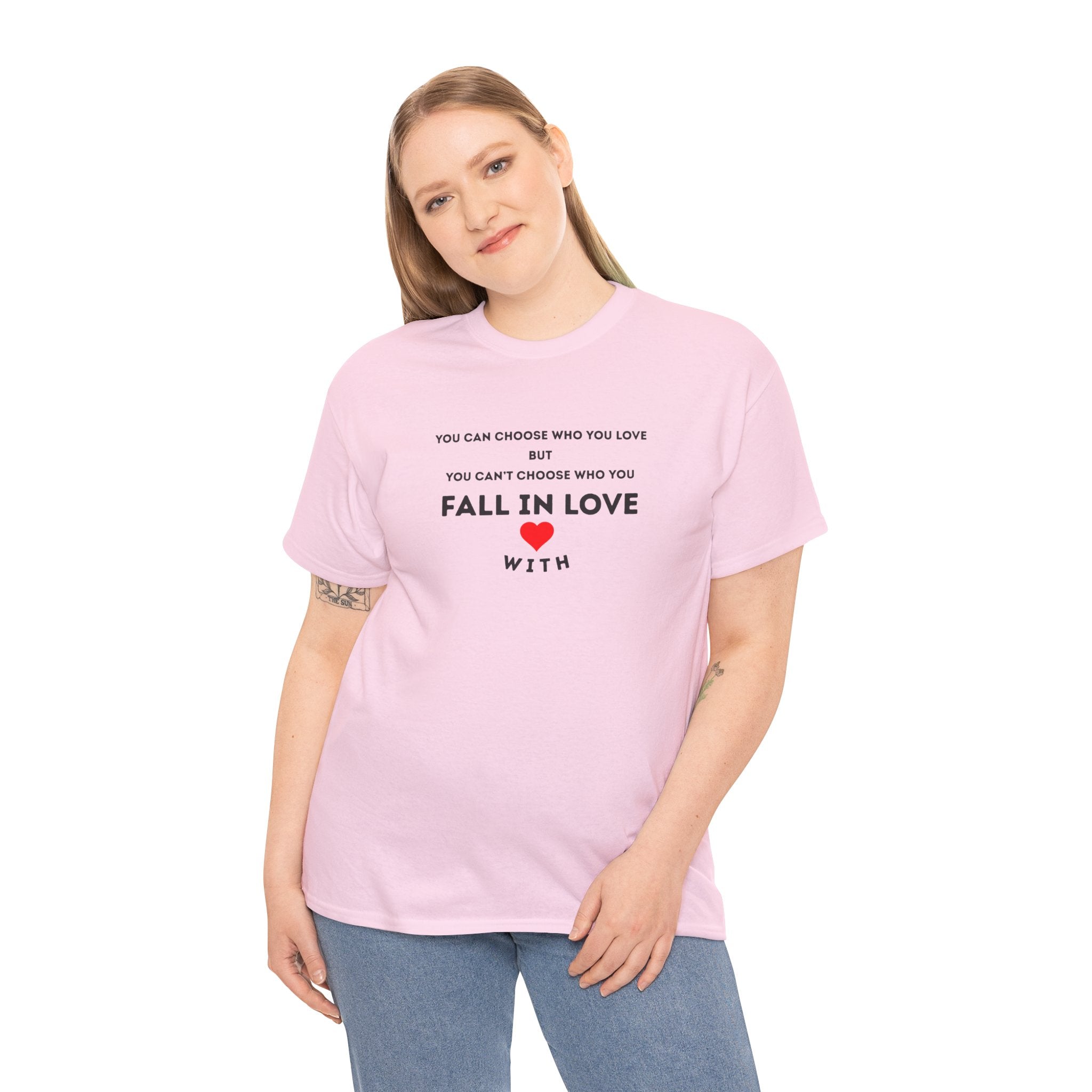 You Can Choose Who You Love But You Can’t Choose Who You Fall In Love With – Philosophical Love Quote T-Shirt