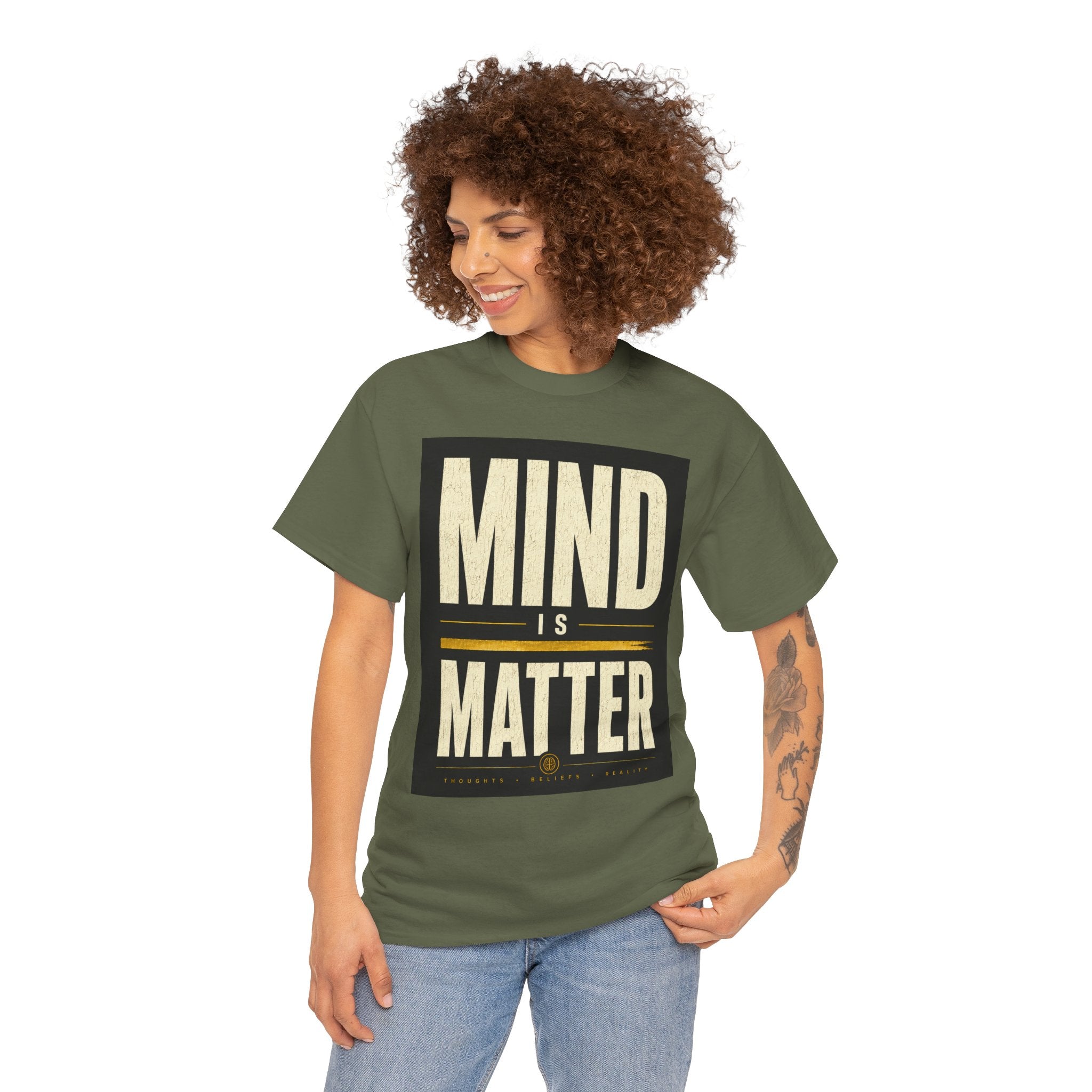 Mind Is Matter T Shirt – Motivational Mindset Quote Graphic Tee for Positive Thinkers